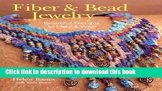 [Download] Fiber   Bead Jewelry: Beautiful Designs to Make   Wear Hardcover Collection