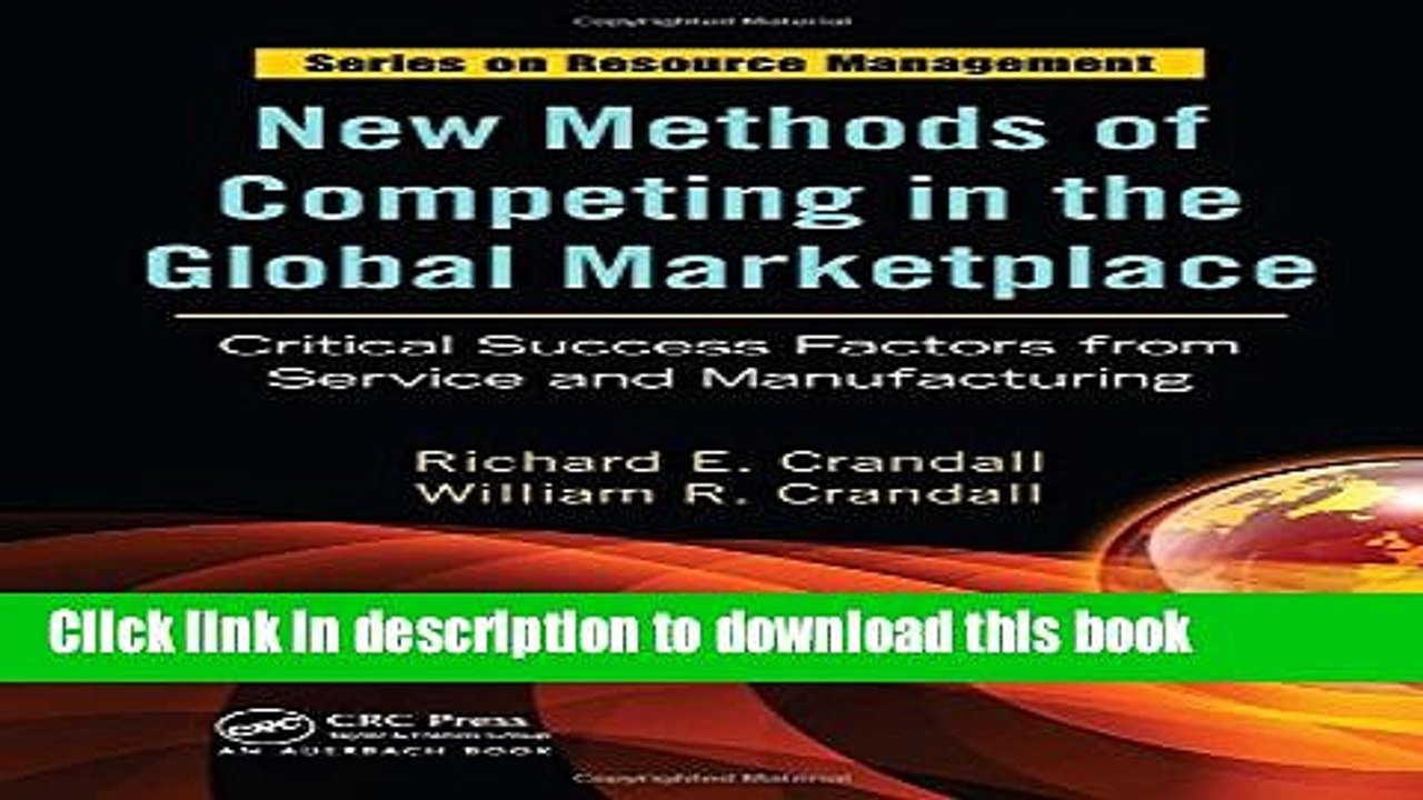 [Download] New Methods of Competing in the Global Marketplace: Critical Success Factors from