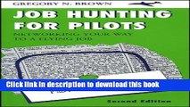 [Popular Books] Job Hunting for Pilots: Networking Your Way to a Flying Job, Second Edition Free