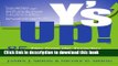 [Popular Books] Y s Up!: 85 Tips from the Trenches to Help You Succeed  in Today s No-Guarantees