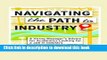 [Popular Books] Navigating the Path to Industry: A Hiring Manager s Advice for Academics Looking