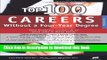 [PDF] Top 100 Careers Without a Four-Year Degree: Your Complete Guidebook to Good Jobs in Many