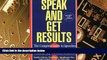 Big Deals  Speak and Get Results: Complete Guide to Speeches   Presentations Work Bus  Free Full
