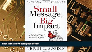 Big Deals  Small Message, Big Impact: The Elevator Speech Effect  Best Seller Books Best Seller