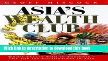 [Download] Asia s Wealth Club: A Who s Who of Business and Billionaires Hardcover Online