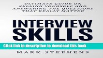 [Popular Books] Interview Skills: 10 Step Guide on Selling Yourself and Answering the Questions