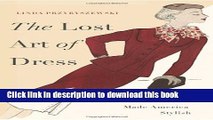 [Download] The Lost Art of Dress: The Women Who Once Made America Stylish Hardcover Free