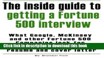 [Popular Books] The Inside Guide to getting a Fortune 500 interview: What Google, McKinsey and
