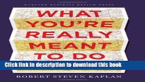 [PDF] What You re Really Meant to Do: A Road Map for Reaching Your Unique Potential Free Online