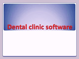 How To Get The Most Out Of Your Dental Practice Software