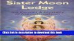 [Popular Books] Sister Moon Lodge: The Power   Mystery of Menstruation Download Online