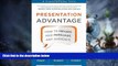 Big Deals  Presentation Advantage: How to Inform and Persuade Any Audience  Best Seller Books Best