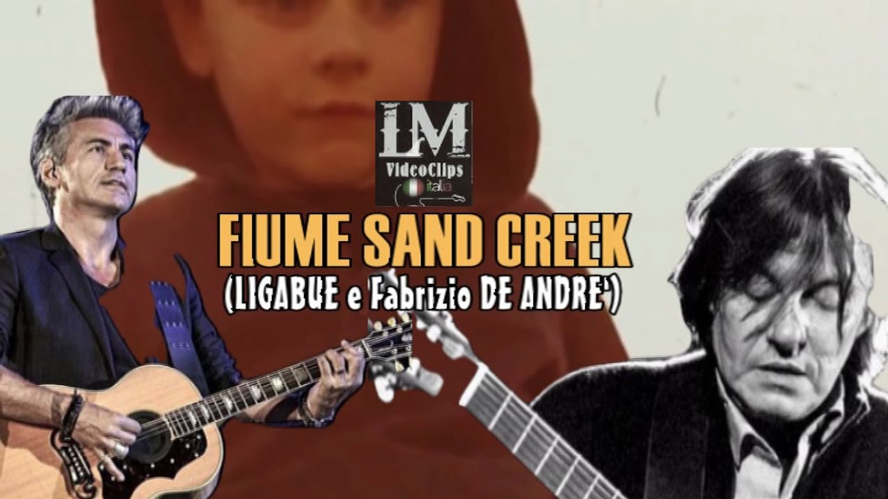 FIUME SAND CREEK   (Ligabue e Fabrizio De André)