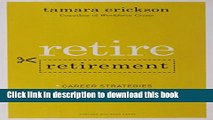 [Popular Books] Retire Retirement: Career Strategies for the Boomer Generation Free Online