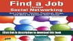 [Popular Books] Find a Job Through Social Networking: Use LinkedIn, Twitter, Facebook, Blogs, and