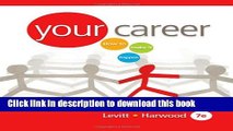 [Popular Books] Your Career: How to Make it Happen (with CD-ROM) (Available Titles CourseMate)