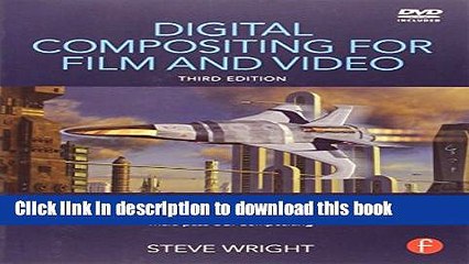 [Popular Books] Digital Compositing for Film and Video Free Online