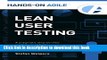 [Download] Lean User Testing: A Pragmatic Step-by-Step Guide to User Tests Paperback Online