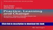 [Popular Books] Practice, Learning and Change: Practice-Theory Perspectives on Professional