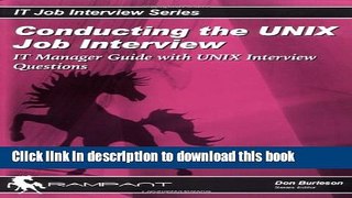 [Popular Books] Conducting the UNIX Job Interview: IT Manager Guide with UNIX Interview Questions