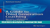 [Popular Books] A Guide to Third Generation Coaching: Narrative-Collaborative Theory and Practice