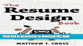 [Popular Books] The Resume Design Book: How to Write a Resume in College   Influence Employers to