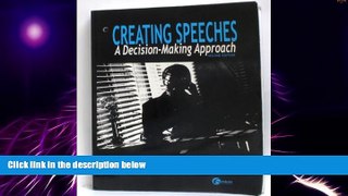 Big Deals  Creating Speeches: A Decision-Making Approach / 2nd Edition  Best Seller Books Best