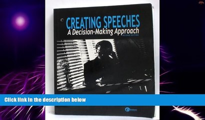 Big Deals  Creating Speeches: A Decision-Making Approach / 2nd Edition  Best Seller Books Best