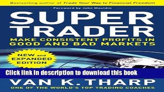 [Download] Super Trader, Expanded Edition: Make Consistent Profits in Good and Bad Markets