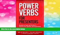 Must Have  Power Verbs for Presenters: Hundreds of Verbs and Phrases to Pump Up Your Speeches and