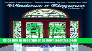 [Download] Windows of Elegance - Volume 1 - Stained Glass (Studio Designer Series) Hardcover Free