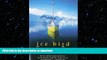 READ BOOK  Ice Bird: The Classic Story of the First Single-Handed Voyage to Antarctica  BOOK