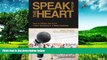 READ FREE FULL  Speak from the Heart: How To Master the Art of Public Speaking in 7 Easy Lessons