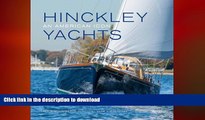 GET PDF  Hinckley Yachts: An American Icon FULL ONLINE