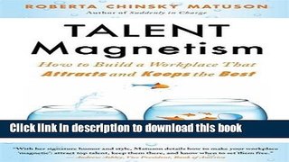[PDF] Talent Magnetism: How to Build a Workplace That Attracts and Keeps the Best Full Online