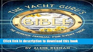[PDF] The Yacht Guru s Bible: The Service Manual for Every Yacht Free Online