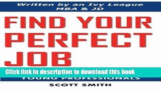 [Popular Books] Find Your Perfect Job: The Inside Guide for Young Professionals Download Online