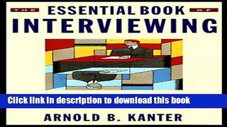 [Popular Books] The Essential Book of Interviewing: Everything You Need to Know from Both Sides of