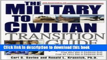 [Popular Books] Military-to-Civilian Transition Guide: A Career Transition Guide for Army, Navy,