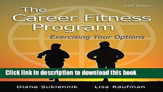 [Popular Books] The Career Fitness Program: Exercising Your Options (11th Edition) Full Online