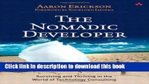 [Popular Books] The Nomadic Developer: Surviving and Thriving in the World of Technology