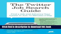 [Popular Books] Twitter Job Search Guide: Find a Job and Advance Your Career in Just 15 Minutes a