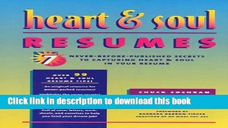 [Popular Books] Heart   Soul Resumes: Seven Never-Before-Published Secrets to Capturing Heart