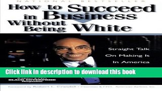 [Popular Books] How to Succeed in Business Without Being White: Straight Talk on Making It in