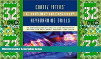 Big Deals  Cortez Peters  Championship Keyboarding Drills: An Individualized Diagnostic and