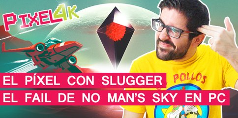 Скачать видео: El Píxel con Slugger: El fail de No Man's Sky en PC