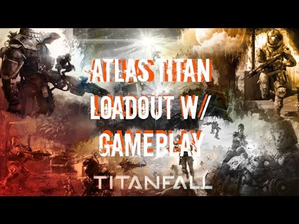 Best Titan Loadout - Atlas