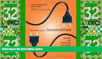 Big Deals  The Other Side of Innovation: Solving the Execution Challenge (Harvard Business Review