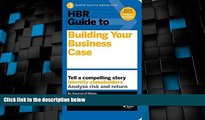 Must Have PDF  HBR Guide to Building Your Business Case (HBR Guide Series)  Free Full Read Best