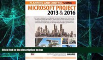 Big Deals  Planning and Control Using Microsoft Project 2013 and 2016  Free Full Read Most Wanted